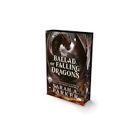 Sarah A. Parker The Ballad of Falling Dragons (inbunden, eng)