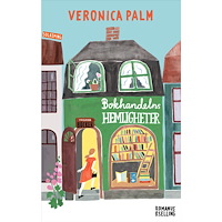 Veronica Palm Bokhandelns hemligheter (inbunden)