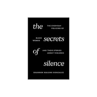 Princeton University Press The Secrets of Silence (inbunden, eng)