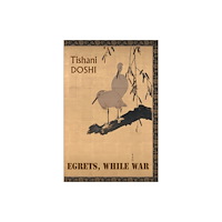 Bloodaxe Books Ltd Egrets, While War (häftad, eng)