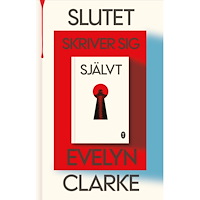 Evelyn Clarke Slutet skriver sig självt (bok, danskt band)