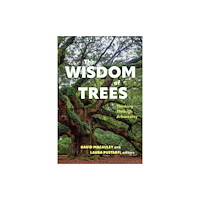 State University of New York Press The Wisdom of Trees (inbunden, eng)