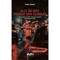 Hasse Gänger Allt är inte pengar som glimmar (pocket)