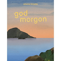 Johanna Schaible God morgon/God natt (inbunden)