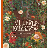 Lina Schnaufer Vi leker katastrof (inbunden)