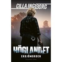 Cilla Ingeborg Eksjömorden (inbunden)