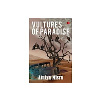 Rupa Publications India Pvt. Ltd Vultures of Paradise (inbunden, eng)