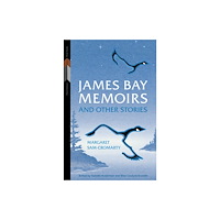 University of Manitoba Press James Bay Memoirs and Other Stories (häftad, eng)