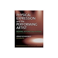 The University of Michigan Press Physical Expression and the Performing Artist (häftad, eng)