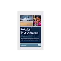 IWA Publishing Water interactions: A systemic view (häftad, eng)