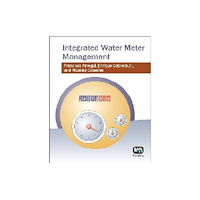 IWA Publishing Integrated Water Meter Management (inbunden, eng)