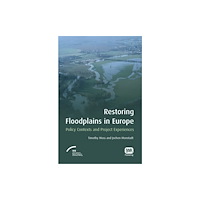IWA Publishing Restoring Floodplains in Europe (inbunden, eng)