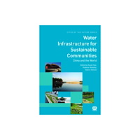 IWA Publishing Water Infrastructure for Sustainable Communities (inbunden, eng)