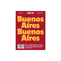 Reserved Media Group, Inc. (dba LOST iN) LOST iN Buenos Aires (häftad, eng)