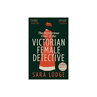 Yale university press The Mysterious Case of the Victorian Female Detective (häftad, eng)
