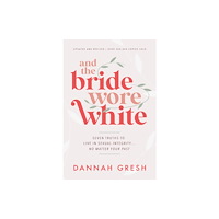Moody Publishers And the Bride Wore White (häftad, eng)