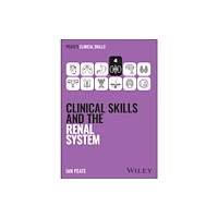 John Wiley & Sons Inc Clinical Skills and the Renal System (häftad, eng)
