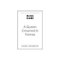 John Murray Press A Queen Crowned in Flames (inbunden, eng)