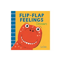 Hachette Children's Group Flip-Flap Feelings: Dinosaurs (bok, board book, eng)