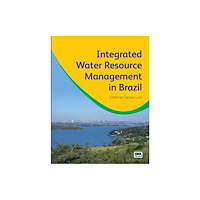 IWA Publishing Integrated Water Resource Management in Brazil (inbunden, eng)