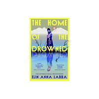Vintage Publishing The Home of the Drowned (inbunden, eng)