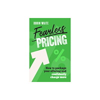 Practical Inspiration Publishing Fearless Pricing (häftad, eng)