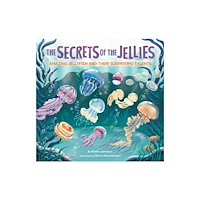 Chronicle Books The Secrets of the Jellies (inbunden, eng)