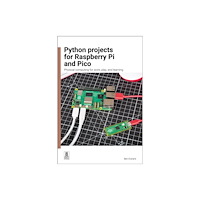 Raspberry Pi Press Python Projects for Raspberry Pi (häftad, eng)