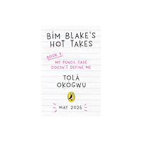 Penguin Random House Children's UK Bim Blake’s Hot Takes: My Pencil Case Doesn’t Define Me (häftad, eng)