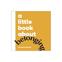 Dorling Kindersley Ltd A Little Book About Belonging (bok, board book, eng)