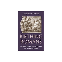 Princeton University Press Birthing Romans (häftad, eng)