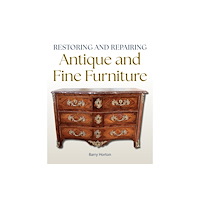 The Crowood Press Ltd Restoring and Repairing Antique and Fine Furniture (häftad, eng)