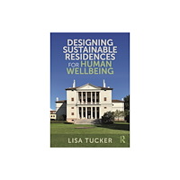 Taylor & francis ltd Designing Sustainable Residences for Human Wellbeing (häftad, eng)