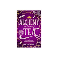 Pan Macmillan Alchemy and a Cup of Tea (häftad, eng)