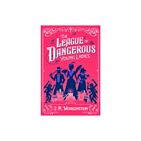 Sourcebooks, Inc The League of Dangerous Young Ladies (häftad, eng)