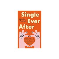 The Good Book Company Single Ever After (häftad, eng)