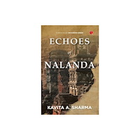 Rupa Publications India Pvt. Ltd Echoes Of Nalanda (häftad, eng)