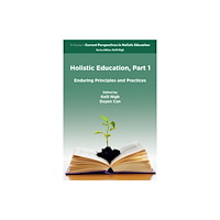 Emerald Publishing Limited Holistic Education, Part 1 (häftad, eng)