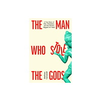 Penguin books ltd The Man Who Stole the Gods (inbunden, eng)