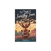 Farrar, Straus & Giroux Inc The Magic of Someday Soon (inbunden, eng)
