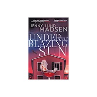 Orenda Books Under the Blazing Sun (inbunden, eng)