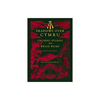 British Library Publishing Shadows Over Cymru (inbunden, eng)