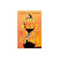 Troubador Publishing The Past to Come (häftad, eng)