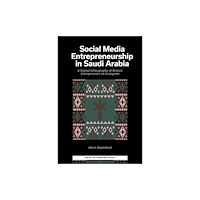 Emerald Publishing Limited Social Media Entrepreneurship in Saudi Arabia (inbunden, eng)