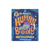 Dorling Kindersley Ltd Dr Ranj’s Human Body Encyclopedia (inbunden, eng)