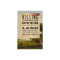 University of Oklahoma Press Killing Over Land (häftad, eng)