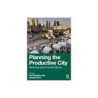Taylor & francis ltd Planning the Productive City (häftad, eng)