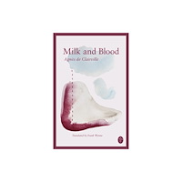 Linden Editions Milk and Blood (häftad, eng)