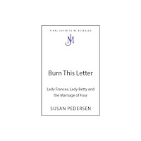 John Murray Press Burn This Letter (häftad, eng)