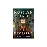 The History Press Ltd Rosslyn Chapel Revealed (häftad, eng)